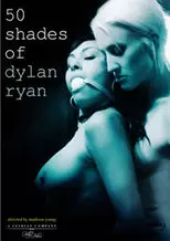 50 Shades Of Dylan Ryan