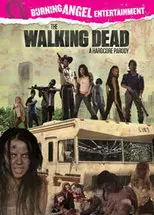 The Walking Dead A Hardcore Parody